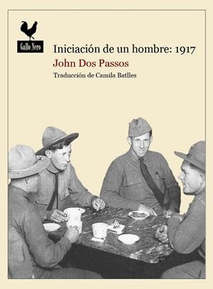 INICIACIÓN DE UN HOMBRE: 1917 | 9788494108761 | DOS PASSOS, JOHN | Llibreria Drac - Librería de Olot | Comprar libros en catalán y castellano online