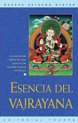 ESENCIA DEL VAJRAYANA | 9788493314880 | KELSANG GYATSO  | Llibreria Drac - Librería de Olot | Comprar libros en catalán y castellano online