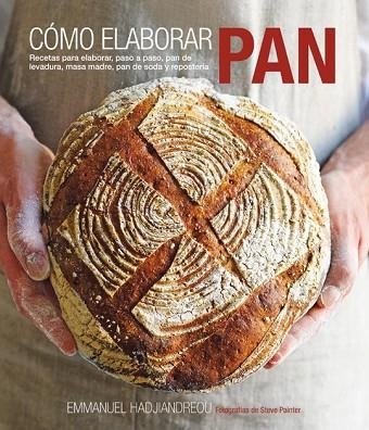 CÓMO ELABORAR PAN | 9788415053408 | HADJIANDREOU, EMMANUEL | Llibreria Drac - Librería de Olot | Comprar libros en catalán y castellano online
