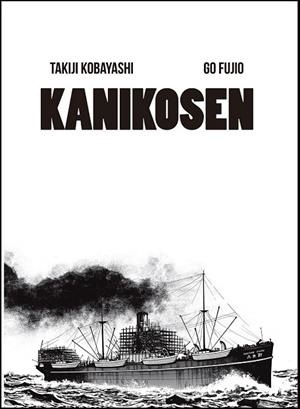 KANIKOSEN | 9788494108778 | KOBAYASHI, TAKIJI ; FUJIO, GO | Llibreria Drac - Librería de Olot | Comprar libros en catalán y castellano online