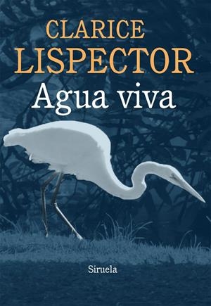 AGUA VIVA | 9788415937043 | LISPECTOR, CLARICE | Llibreria Drac - Librería de Olot | Comprar libros en catalán y castellano online