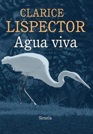 AGUA VIVA | 9788415937043 | LISPECTOR, CLARICE | Llibreria Drac - Librería de Olot | Comprar libros en catalán y castellano online