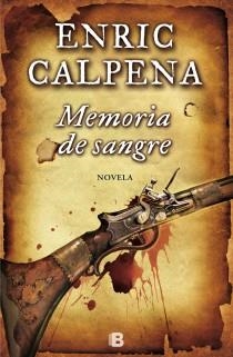 MEMORIA DE SANGRE | 9788466654302 | CALPENA, ENRIC | Llibreria Drac - Librería de Olot | Comprar libros en catalán y castellano online