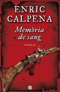 MEMÒRIA DE SANG | 9788466653015 | CALPENA, ENRIC | Llibreria Drac - Librería de Olot | Comprar libros en catalán y castellano online