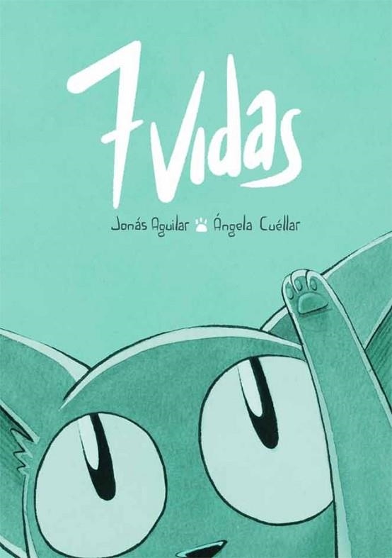 7 VIDAS | 9788415850298 | AGUILAR, JONÁS/CUÉLLAR, ÁNGELA | Llibreria Drac - Librería de Olot | Comprar libros en catalán y castellano online