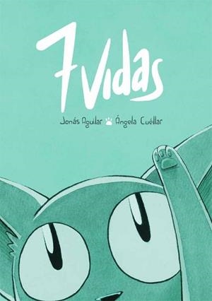 7 VIDAS | 9788415850298 | AGUILAR, JONÁS/CUÉLLAR, ÁNGELA | Llibreria Drac - Librería de Olot | Comprar libros en catalán y castellano online