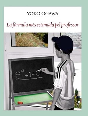 FÓRMULA MÉS ESTIMADA PEL PROFESOR, LA | 9788494147593 | OGAWA, YOKO | Llibreria Drac - Librería de Olot | Comprar libros en catalán y castellano online