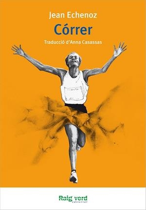 CÓRRER | 9788415539681 | ECHENOZ, JEAN | Llibreria Drac - Librería de Olot | Comprar libros en catalán y castellano online