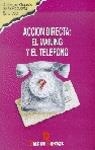 ACCION DIRECTA: EL MAILING Y EL TELEFONO | 9788479782238 | Llibreria Drac - Librería de Olot | Comprar libros en catalán y castellano online