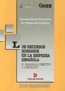 RECURSOS HUMANOS EN LA EMPRESA ESPAÑOLA, LA | 9788479782313 | GARCIA ECHEVARRIA, SANTIAGO | Llibreria Drac - Librería de Olot | Comprar libros en catalán y castellano online