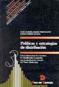 POLITICAS Y ESTRATEGIAS DE DISTRIBUCION | 9788479782474 | FERRE TRENZANO,JOSE MARIA | Llibreria Drac - Librería de Olot | Comprar libros en catalán y castellano online