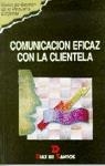 COMUNICACION EFICAZ CON LA CLIENTELA | 9788479782856 | Llibreria Drac - Librería de Olot | Comprar libros en catalán y castellano online