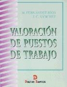 VALORACION DE PUESTOS DE TRABAJO | 9788479783211 | FERNANDEZ-RIOS | Llibreria Drac - Librería de Olot | Comprar libros en catalán y castellano online