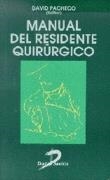 MANUAL DEL RESIDENTE QUIRURGICO | 9788479783587 | PACHECO, DAVID | Llibreria Drac - Librería de Olot | Comprar libros en catalán y castellano online