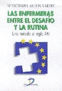ENFERMERAS ENTRE EL DESAFIO Y LA RUTINA, LAS. UNA MIRADA AL | 9788479783662 | ANTON NARDIZ, M¬ VICTORIA | Llibreria Drac - Librería de Olot | Comprar libros en catalán y castellano online