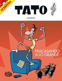 TATO FRACASANDO A LO GRANDE | 9788497415750 | MONTEYS, ALBERT | Llibreria Drac - Librería de Olot | Comprar libros en catalán y castellano online