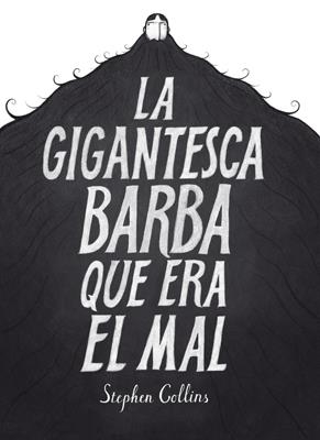 GIGANTESCA BARBA QUE ERA EL MAL, LA | 9788415724568 | COLLINS, STEPHEN | Llibreria Drac - Librería de Olot | Comprar libros en catalán y castellano online