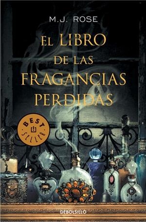 LIBRO DE LAS FRAGANCIAS PERDIDAS, EL | 9788490327395 | ROSE, M. J. | Llibreria Drac - Llibreria d'Olot | Comprar llibres en català i castellà online