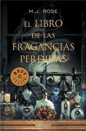 LIBRO DE LAS FRAGANCIAS PERDIDAS, EL | 9788490327395 | ROSE, M. J. | Llibreria Drac - Llibreria d'Olot | Comprar llibres en català i castellà online
