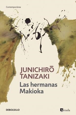 HERMANAS MAKIOKA, LAS | 9788490322499 | TANIZAKI, JUNICHIRO | Llibreria Drac - Librería de Olot | Comprar libros en catalán y castellano online