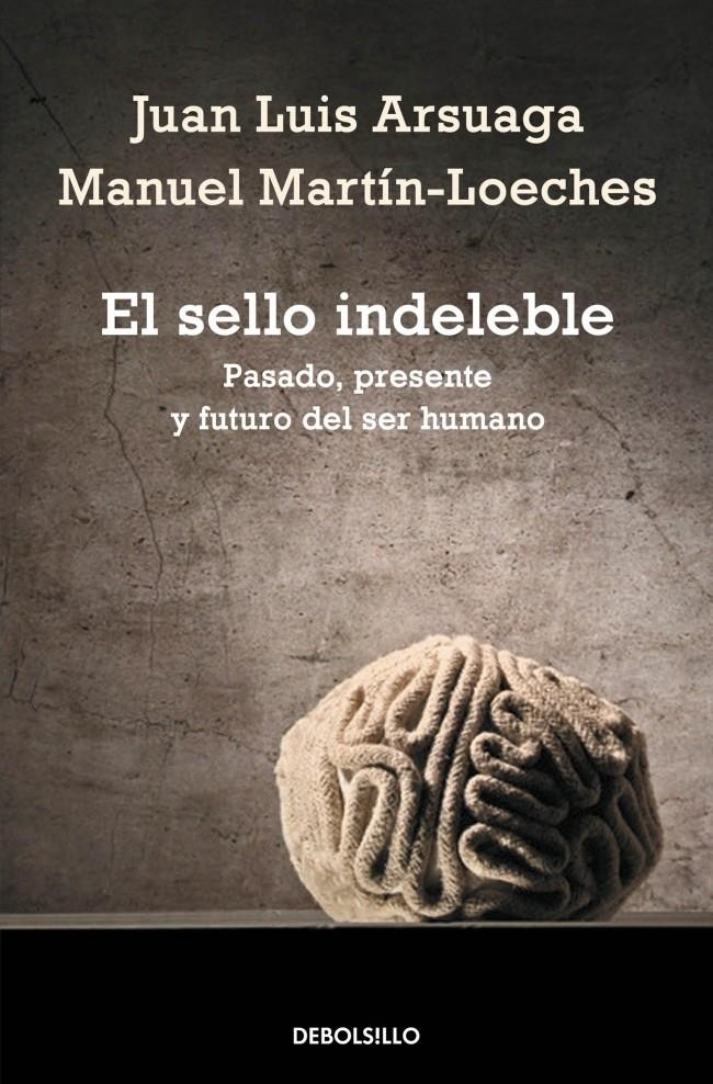 SELLO INDELEBLE, EL | 9788490328019 | ARSUAGA, JUAN LUIS ; MARTIN-LOECHES, MANUEL | Llibreria Drac - Librería de Olot | Comprar libros en catalán y castellano online