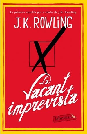 VACANT IMPREVISTA, LA | 9788499308142 | ROWLING, J.K. | Llibreria Drac - Librería de Olot | Comprar libros en catalán y castellano online