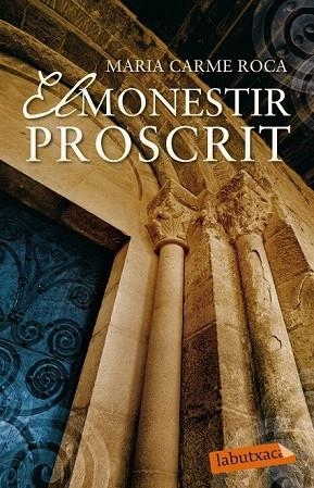 MONESTIR PROSCRIT, EL | 9788499308401 | ROCA, MARIA CARME | Llibreria Drac - Librería de Olot | Comprar libros en catalán y castellano online