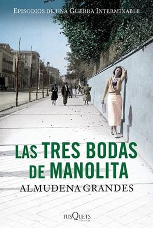 TRES BODAS DE MANOLITA, LAS | 9788483838549 | GRANDES, ALMUDENA | Llibreria Drac - Librería de Olot | Comprar libros en catalán y castellano online