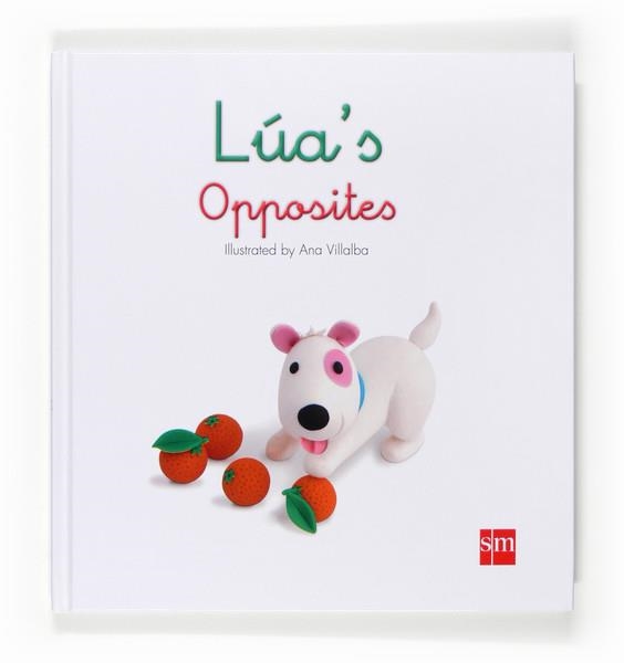 LUA'S OPPOSITES | 9788467569384 | TELLECHEA, TERESA | Llibreria Drac - Librería de Olot | Comprar libros en catalán y castellano online