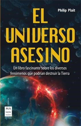 UNIVERSO ASESINO, EL | 9788415256687 | PLAIT, PHILIP | Llibreria Drac - Librería de Olot | Comprar libros en catalán y castellano online