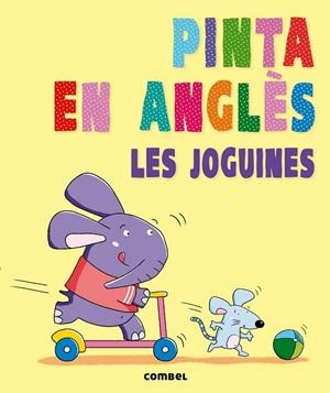 PINTA EN ANGLÈS. LES JOGUINES | 9788498258868 | AAVV | Llibreria Drac - Librería de Olot | Comprar libros en catalán y castellano online