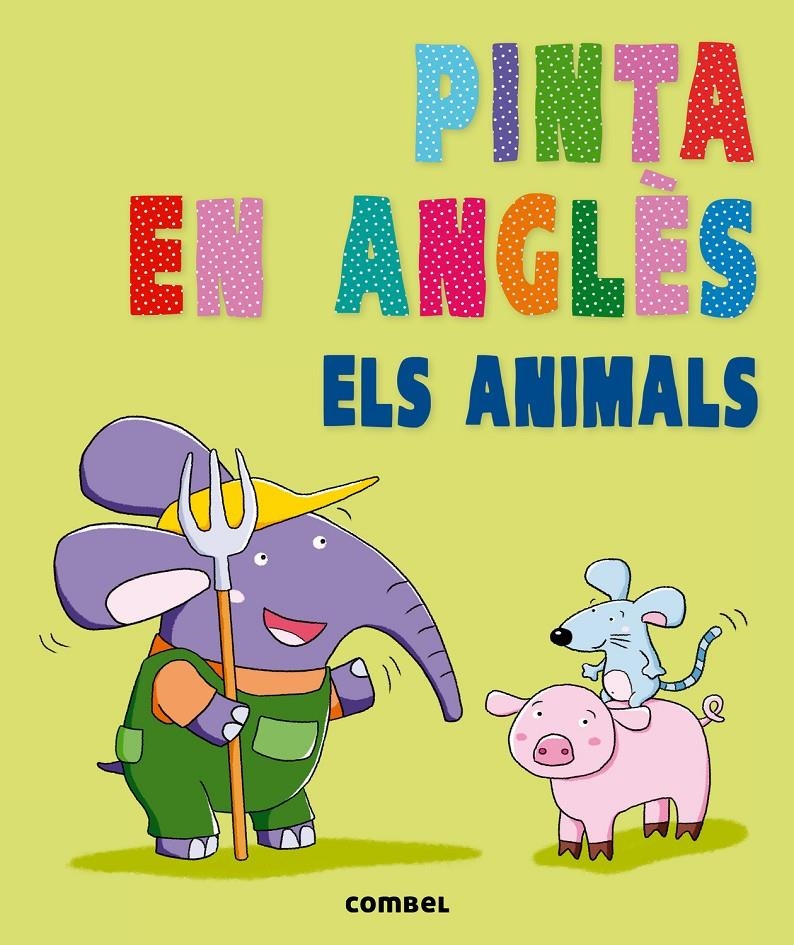 PINTA EN ANGLÈS. ELS ANIMALS | 9788498258929 | AAVV | Llibreria Drac - Librería de Olot | Comprar libros en catalán y castellano online