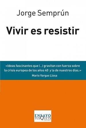 VIVIR ES RESISTIR | 9788483838488 | SEMPRÚN, JORGE | Llibreria Drac - Librería de Olot | Comprar libros en catalán y castellano online