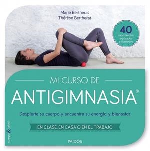 MI CURSO DE ANTIGIMNASIA | 9788449330018 | BERTHERAT, THÉRÈSE ; BERTHERAT, MARIE | Llibreria Drac - Librería de Olot | Comprar libros en catalán y castellano online