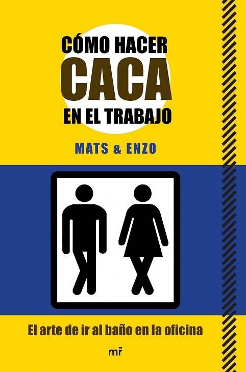 CÓMO HACER CACA EN EL TRABAJO | 9788427040946 | MATS & ENZO | Llibreria Drac - Librería de Olot | Comprar libros en catalán y castellano online