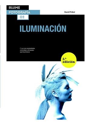 ILUMINACIÓN ( BLUME FOTOGRAFIA ) | 9788415317708 | PRÄKEL, DAVID | Llibreria Drac - Librería de Olot | Comprar libros en catalán y castellano online