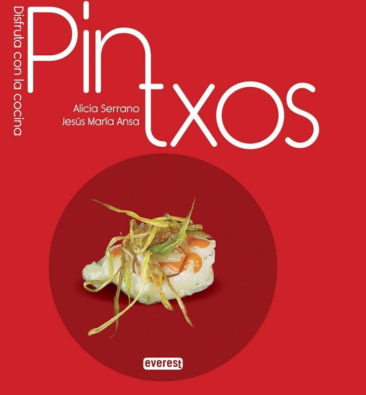 PINTXOS | 9788444121499 | SERRANO, ALICIA ; ANSA, JESUS MARIA | Llibreria Drac - Librería de Olot | Comprar libros en catalán y castellano online