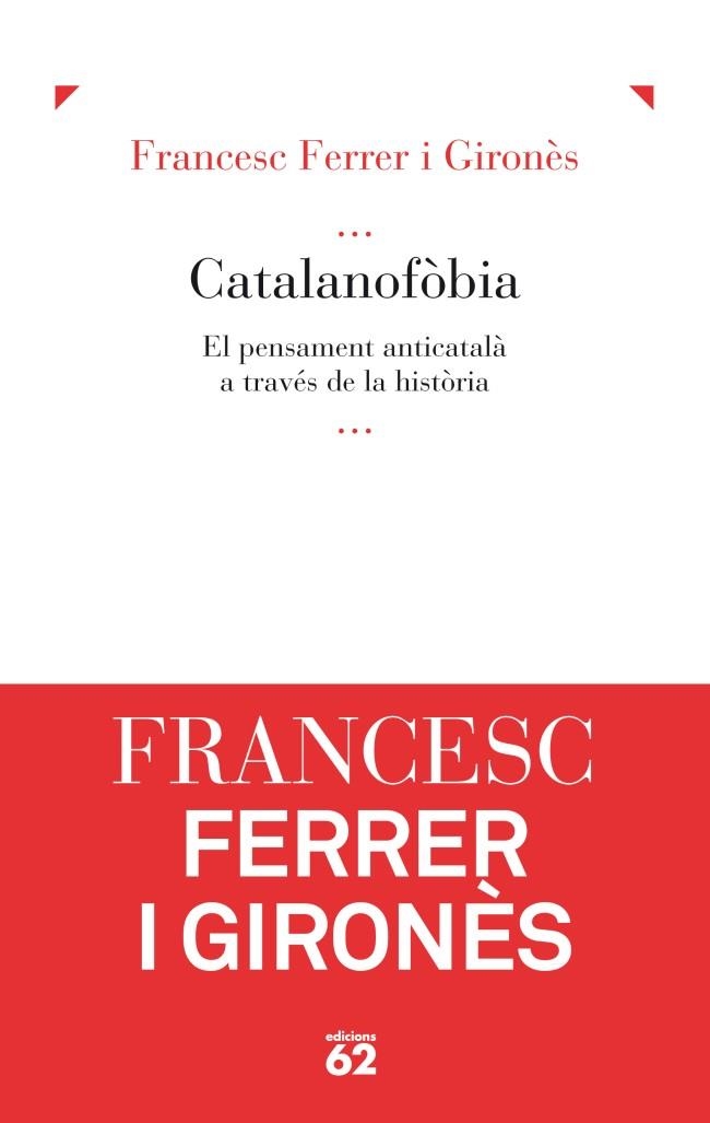CATALANOFÒBIA | 9788429769074 | FERRER GIRONÉS, FRANCESC | Llibreria Drac - Librería de Olot | Comprar libros en catalán y castellano online