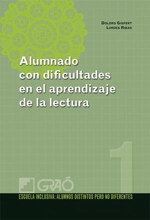 ALUMNADO CON DIFICULTADES EN EL APRENDIZAJE DE LA LECTURA | 9788478279128 | GISPERT, DOLORS LURDES RIBAS | Llibreria Drac - Librería de Olot | Comprar libros en catalán y castellano online