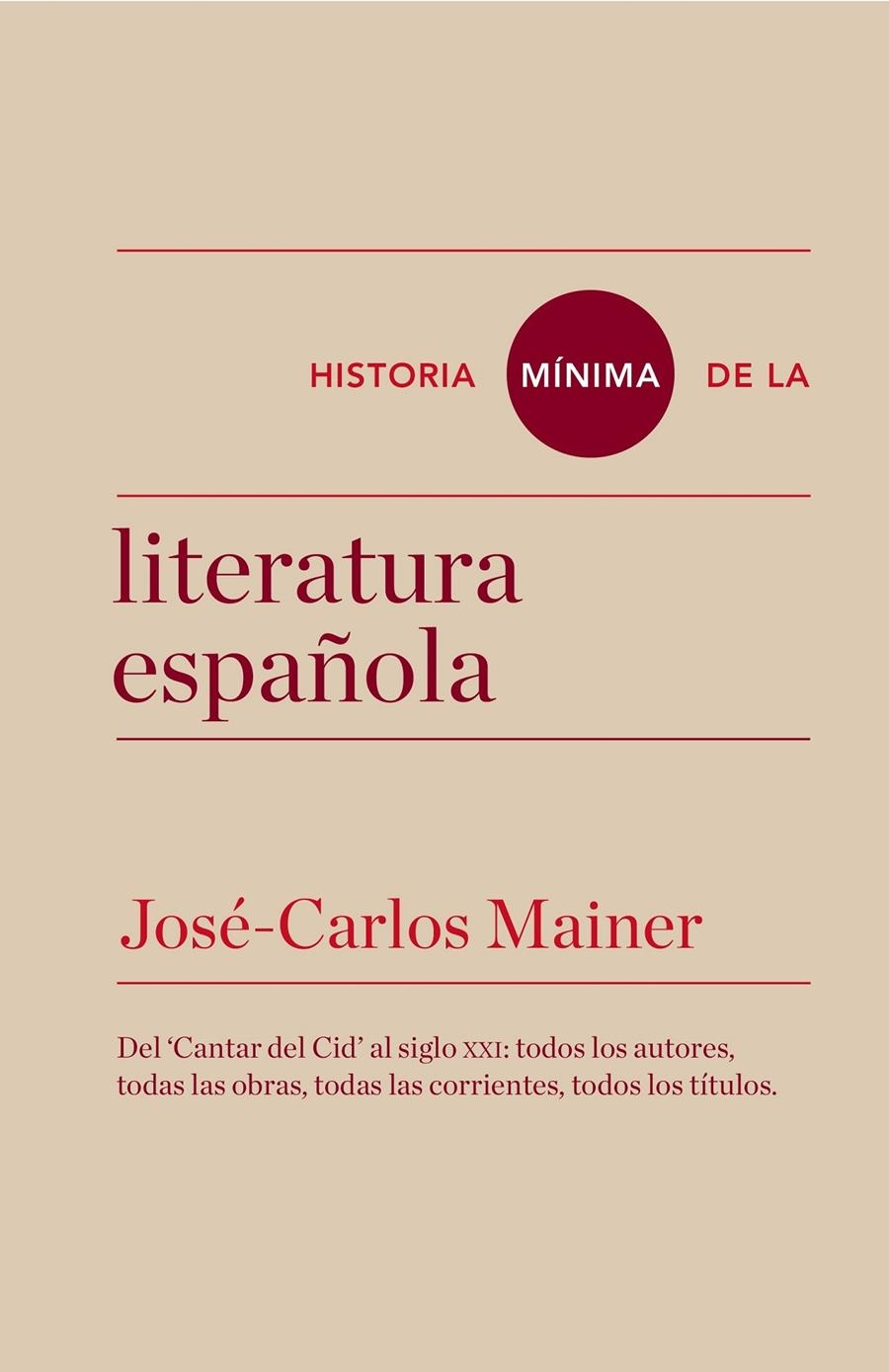 HISTORIA MÍNIMA DE LA LITERATURA ESPAÑOLA | 9788415832157 | MAINER, JOSÉ CARLOS | Llibreria Drac - Llibreria d'Olot | Comprar llibres en català i castellà online