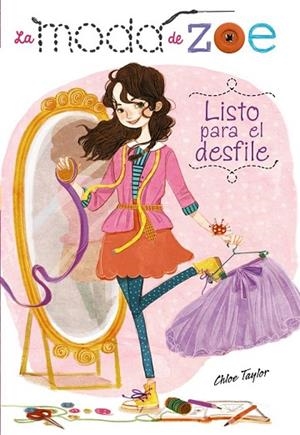 MODA DE ZOE Nº1. LISTO PARA EL DESFILE, LA | 9788467861150 | TAYLOR, CHLOE | Llibreria Drac - Librería de Olot | Comprar libros en catalán y castellano online