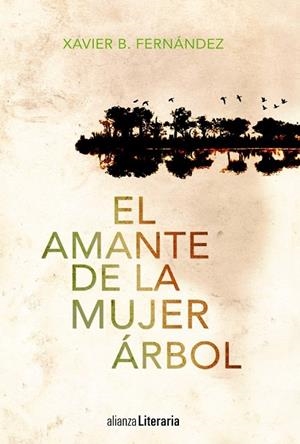 AMANTE DE LA MUJER ÁRBOL, EL | 9788420683829 | FERNÁNDEZ, XAVIER | Llibreria Drac - Llibreria d'Olot | Comprar llibres en català i castellà online