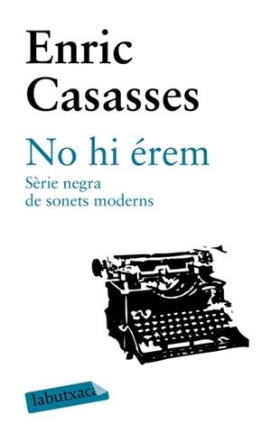 NO HI EREM | 9788492549948 | CASASSES, ENRIC | Llibreria Drac - Llibreria d'Olot | Comprar llibres en català i castellà online