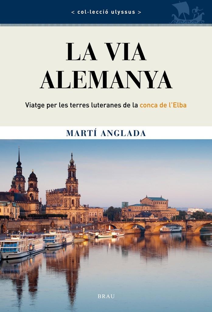 VIA ALEMANYA, LA | 9788415885047 | ANGLADA, MARTÍ | Llibreria Drac - Llibreria d'Olot | Comprar llibres en català i castellà online