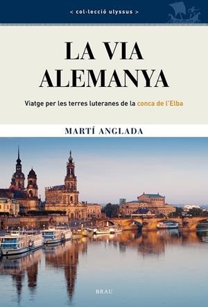 VIA ALEMANYA, LA | 9788415885047 | ANGLADA, MARTÍ | Llibreria Drac - Llibreria d'Olot | Comprar llibres en català i castellà online