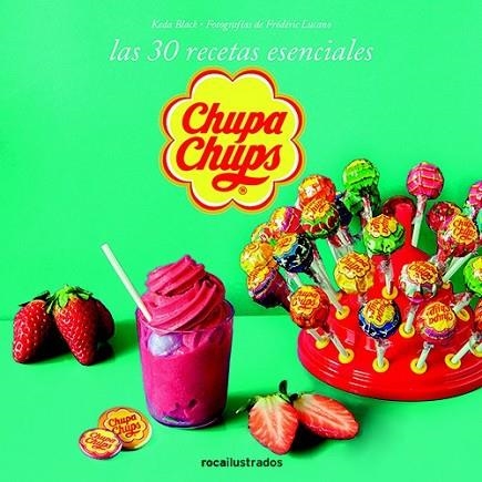CHUPA CHUPS. LAS 30 RECETAS ESENCIALES | 9788499187365 | VVAA | Llibreria Drac - Librería de Olot | Comprar libros en catalán y castellano online