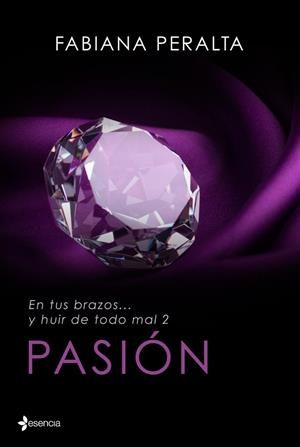 PASIÓN (EN TUS BRAZOS Y HUIR DE TODO MAL 2) | 9788408125617 | PERALTA, FABIANA | Llibreria Drac - Llibreria d'Olot | Comprar llibres en català i castellà online