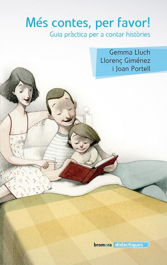 MÉS CONTES, PER FAVOR! | 9788490262030 | LLUCH, GEMMA ; GIMÉNEZ, LLORENÇ ; PORTELL, JOAN | Llibreria Drac - Librería de Olot | Comprar libros en catalán y castellano online
