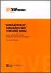 GENERACIO NI-NI, ESTIGMACIO I EXCLUSIO SOCIAL | 9788439388661 | SERRACANT, PAU | Llibreria Drac - Llibreria d'Olot | Comprar llibres en català i castellà online
