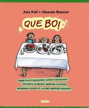 QUE BO! | 9788416003075 | MAXEINER, ALEXANDRA | Llibreria Drac - Llibreria d'Olot | Comprar llibres en català i castellà online